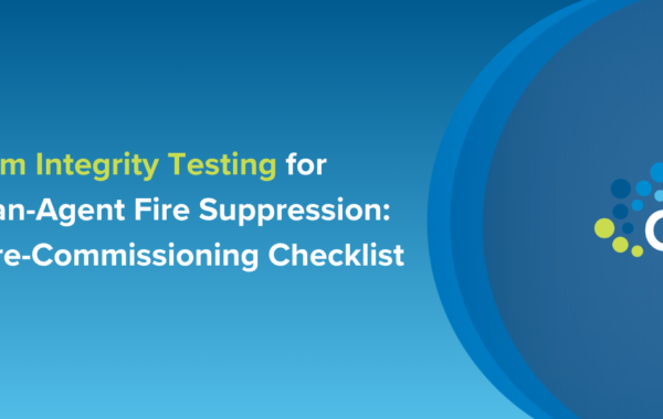 Room Integrity Testing for Clean-Agent Fire Suppression: A Pre-Commissioning Checklist