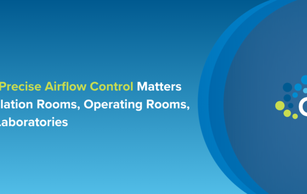 Learn why precise airflow control matters in isolation rooms, operating rooms and laboratories for pressure control, contamination management and safety.